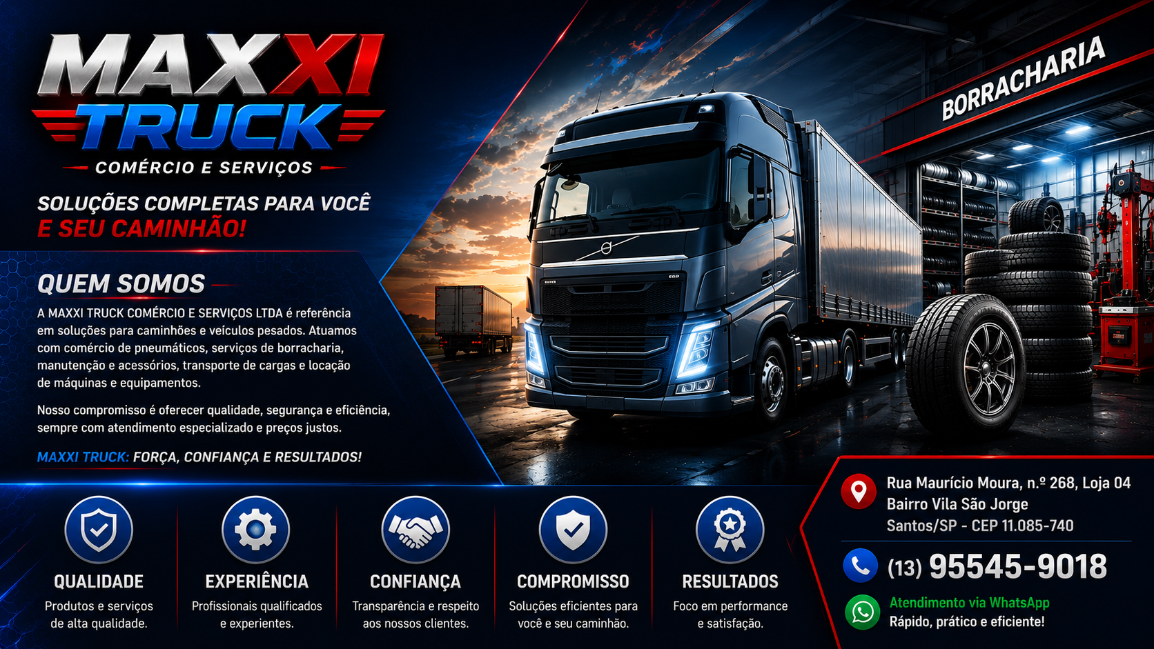 MAXXI TRUCK — Quem somos. A MAXXI TRUCK COMÉRCIO E SERVIÇOS LTDA é referência em soluções para caminhões e veículos pesados: comércio de pneumáticos, borracharia, manutenção e acessórios, transporte de cargas e locação de máquinas e equipamentos.